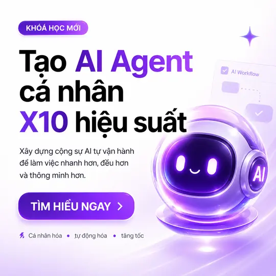 Thumbnail khóa Tạo AI Agent cá nhân X10 hiệu suất